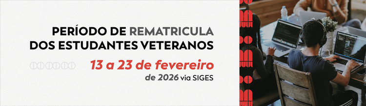 ATENÇÃO! Período de rematricula para estudantes veteranos