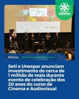 Seti e Unespar anunciam investimento de cerca de 1 milhão de reais durante evento de celebração dos 20 anos do curso de Cinema e Audiovisual