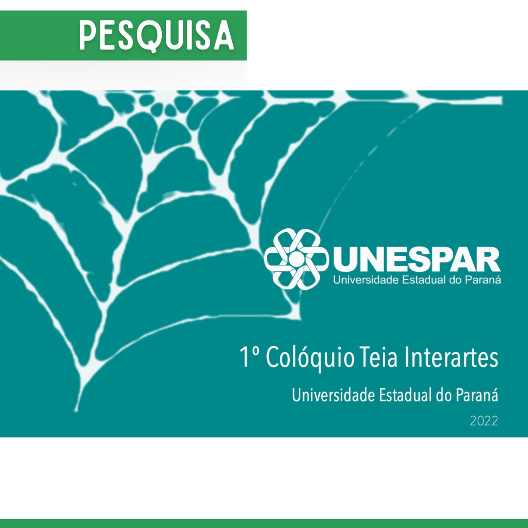 Unespar promove 1º Colóquio Teia Interartes para docentes das pós-graduações em Artes